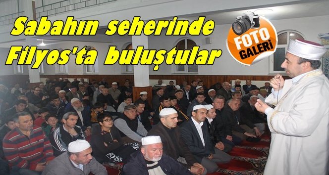Filyos’ta sabah namazında buluştular…