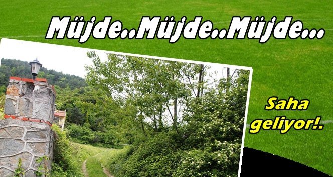 O köye antreman sahası müjdesi….