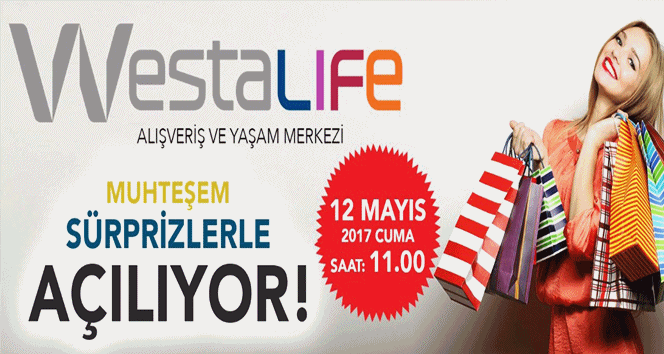 Westa Life 12 Mayıs’ta açılıyor…