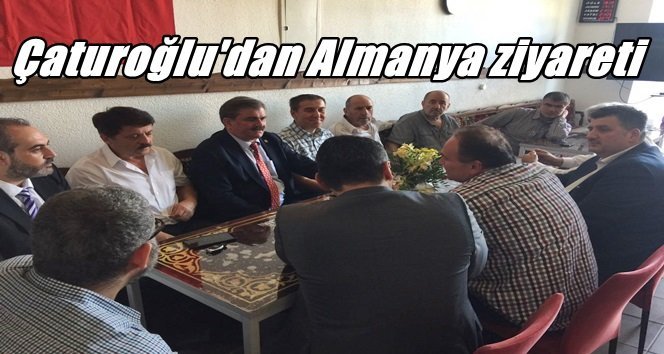 Çaturoğlu, Almanya’da iftar ve sahur programlarına katıldı