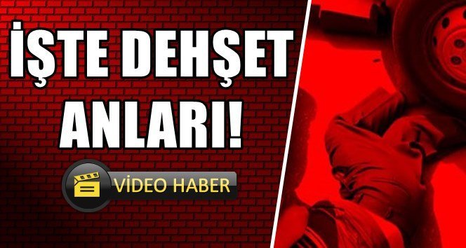 Minibüsün altında dehşet anları!.