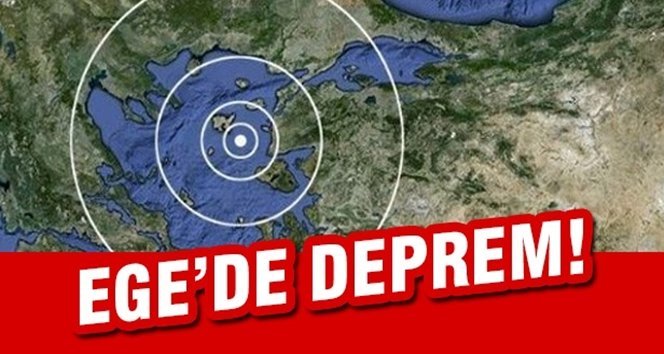 Ege’de deprem korkuttu!