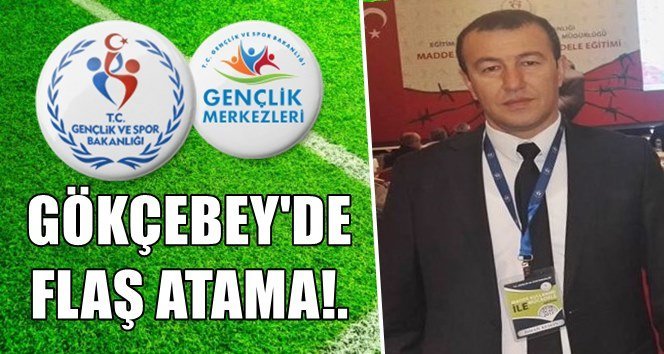 Gökçebey GSM Müdürü Keskin, asaleten atandı