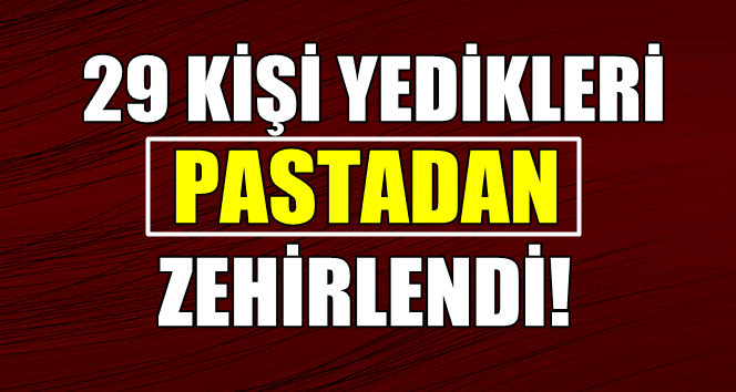 29 kişi hastanelik oldu!.