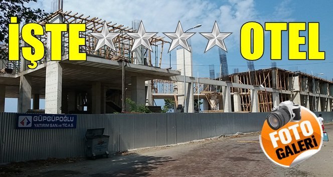 Filyos’a canlılık ve istihdam sağlayacak otel!.