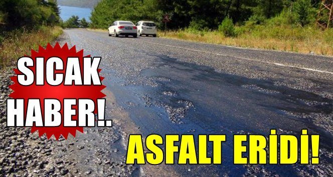 32 derece sıcaklık asfaltı eritti…
