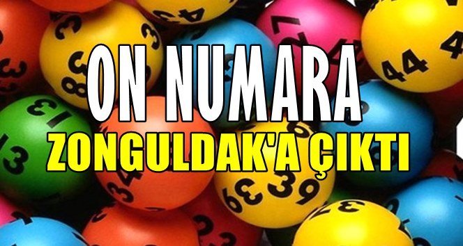 On Numara sonuçları belirlendi…İkramiye Zonguldak’ta…