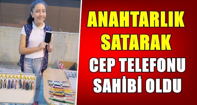Anahtarlık sattı, akıllı telefonu kaptı