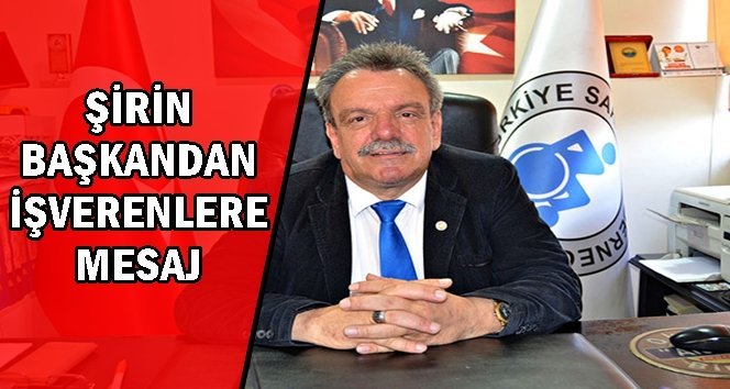 İşverenlere önemli mesaj…