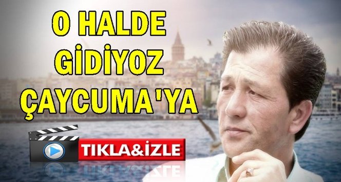 Cihan Metin’den dinleyin; “Gidiyon’da Çaycuma’ya”