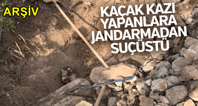 Kaçak kazı yaptılar, jandarmaya yakalandılar