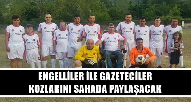 Gazeteciler ile engelliler sahaya çıkıyor!. Bu maç kaçmaz…