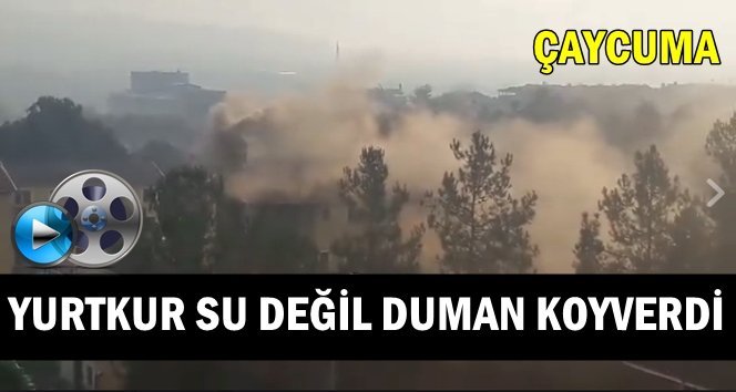 Sabah sabah dumana boğulduk…