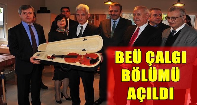 BEÜ Çalgı Yapımı Bölümü açıldı…