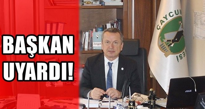 Kantarcı’dan uyarı…