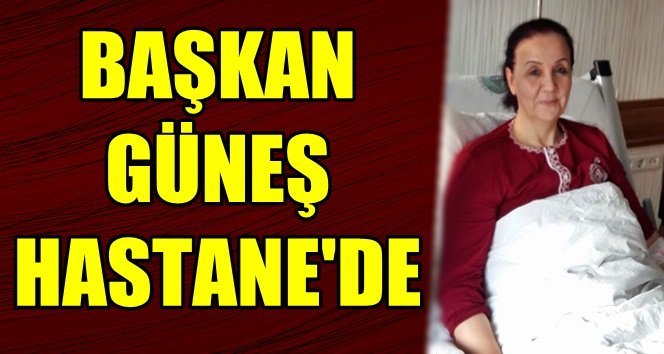 Güneş’e acil müdahale!… Ameliyat olacak…