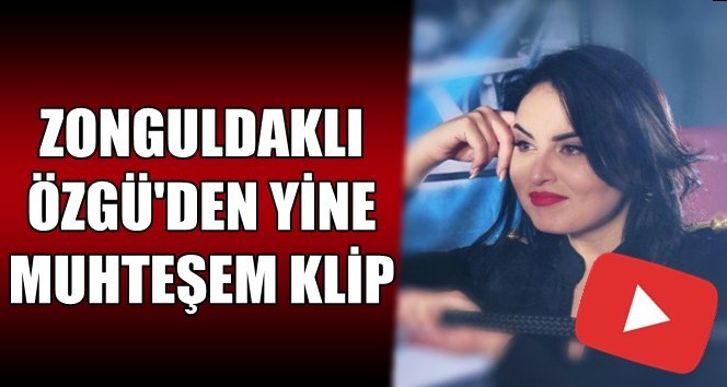Özgü’den; “Ummadığım Anda”…İzleyin…
