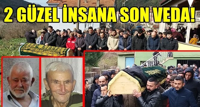 Türkali’de Kazım Sever ve İsmail Demirciler ebediyete uğurlandı…