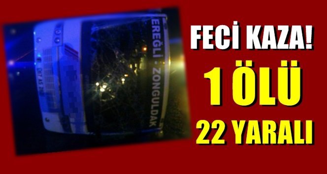 Zonguldak’ta feci kaza…