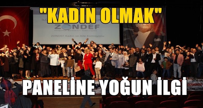 ZONDEF’te kadın dayanışması paneli…