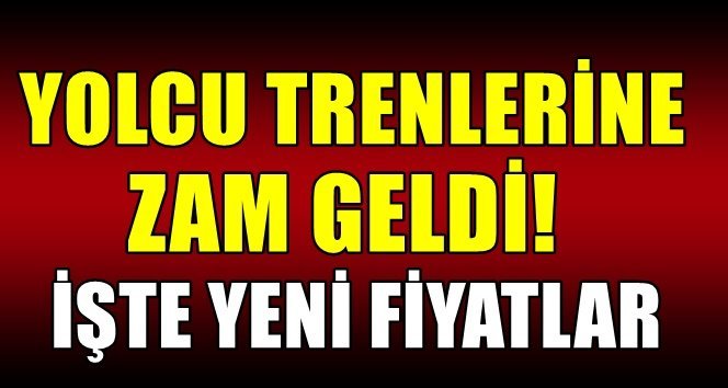 Yolcular şokta!. Tren ücretlerinde değişiklik!.