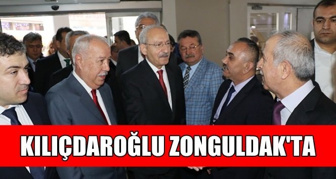 Kılıçdaroğlu, Zonguldak’a geldi…