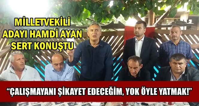 Ayan; “Alışagelmiş siyaset dönemi bitsin”