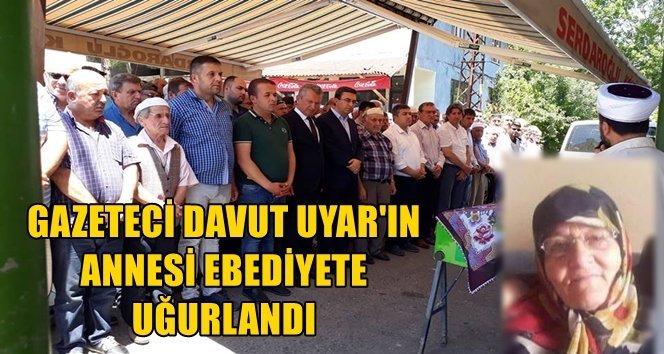 Çaycumalı gazeteci Uyar’ın anne acısı…