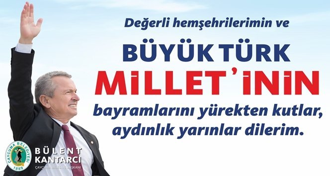 Kantarcı; “barış, mutluluk ve huzur getirmesini diliyorum”