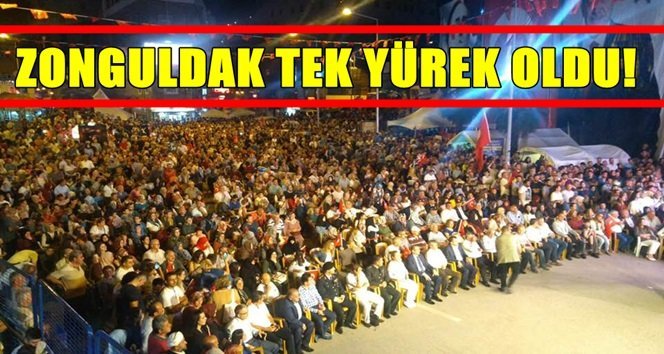 15 Temmuz da Zonguldak yine ayaktaydı…
