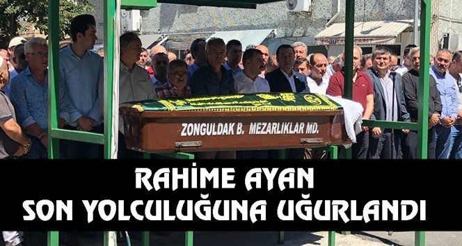 Anne Ayan, ebediyete dualarla yolcu edildi…