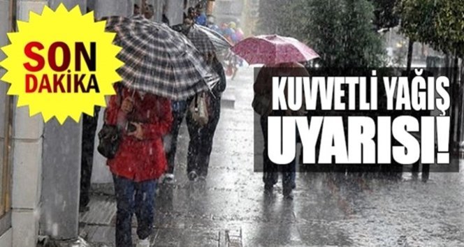 Dikkat! Kuvvetli yağmur uyarısı…