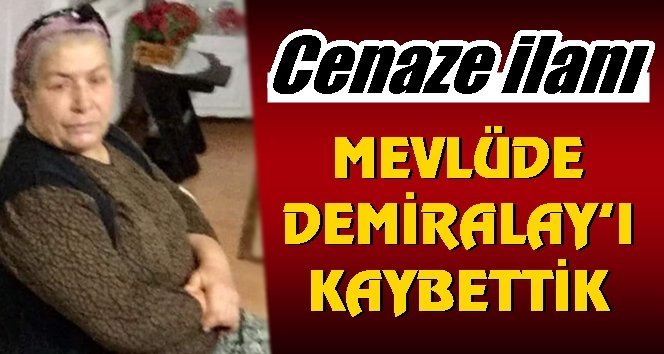 Türkali’de Mevlüde teyzeyi kaybettik…
