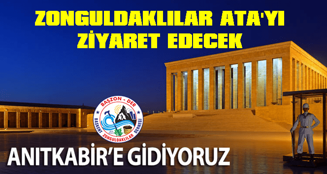 Ankara’daki Zonguldaklılar ATA’yı ziyaret edecek…