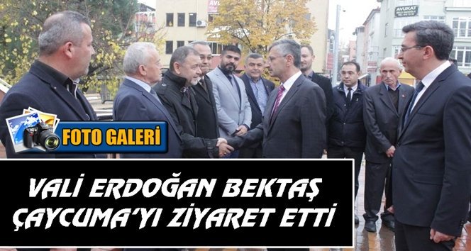 Vali Bektaş Çaycuma’da…