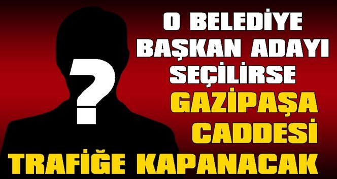 Gazipaşa adına yakışır bir cadde olacak!.