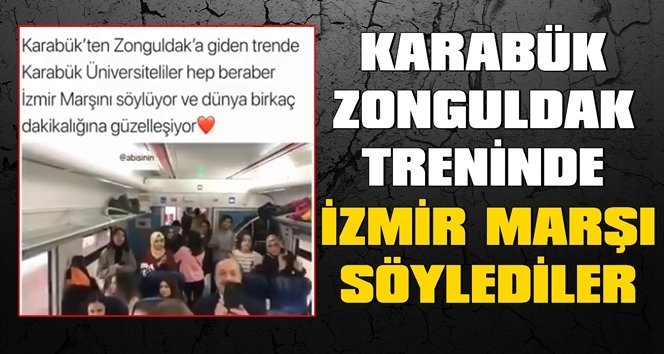 Üniversiteli gençlerden trende “İzmir Marşı”