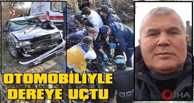 Talihsiz kaza!.. Aracıyla dereye uçtu…