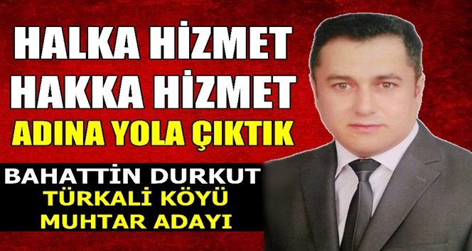 Durkut; “Önceliğimiz köyümüzdeki su sıkıntısını gidermek”