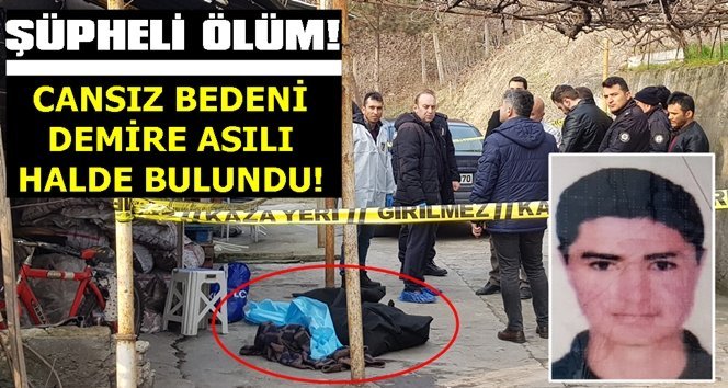 “İşe gidiyorum” dedi, asılı halde bulundu…