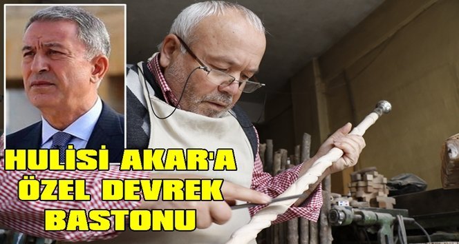 Hulusi Akar’a ‘asaletin simgesi’ Devrek Bastonu hediye edilecek…