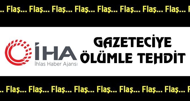 Görevini yapan gazeteciyi ölümle tehdit ettiler!