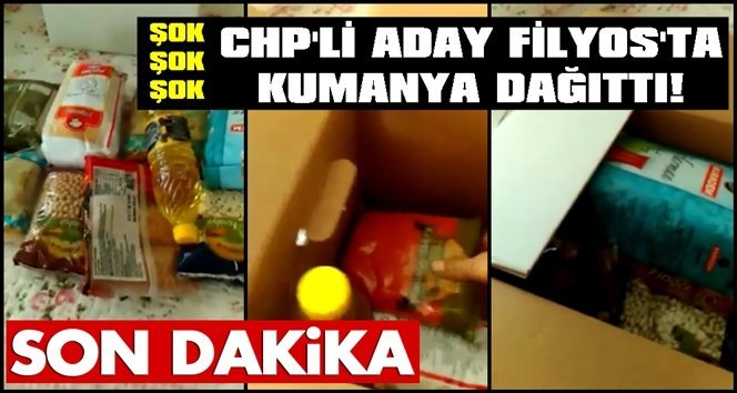 CHP’nin Filyos adayı kapı kapı kumanya dağıttı!.