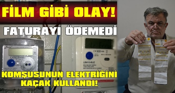 600 liralık fatura kaçak elektriği ortaya çıkardı