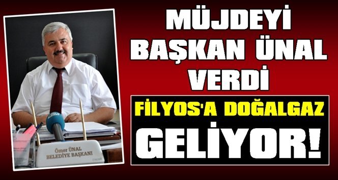 Filyos 2020 yılında doğalgaza kavuşacak!.