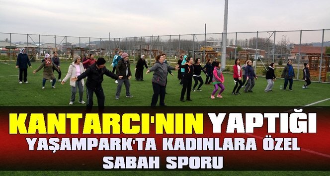 Çaycuma Yaşampark’ta kadınlara özel sabah sporu..
