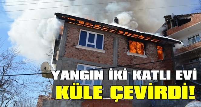 İki katlı evde yangın çıktı!. Çatı katı küle döndü…