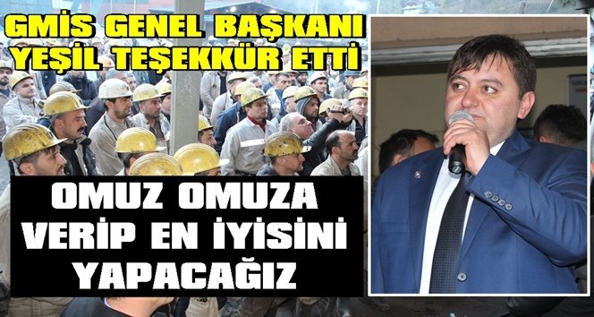 Yeşil; “Omuz omuza verip, en iyisini yapacağız”