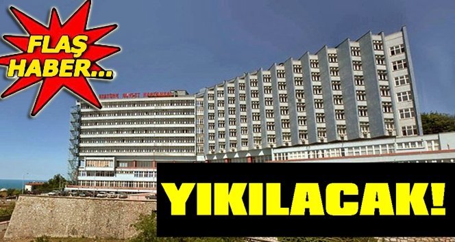 Hastane yıkılacak, yenisi yapılacak!.
