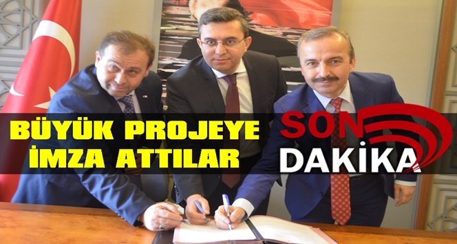 Büyük projeye imza attılar…